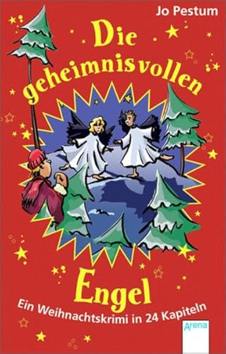 Die geheimnisvollen Engel: Ein Weihnachtskrimi in 24 Kapiteln