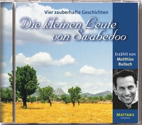 Die kleinen Leute von Swabedoo. Vier zauberhafte Geschichten: Die kleinen Leute von Swabedoo /Die Steinpalme /Die Rettung der glücklichen Insel /Der ... der glücklichen Insel, der Sonnenblumenkern von Mattabu-Production