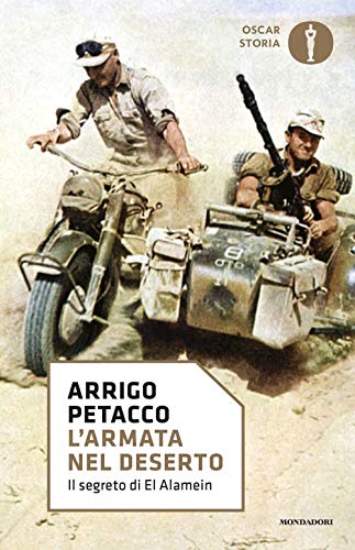 L'armata nel deserto. Il segreto di El Alamein (Oscar storia, Band 112)