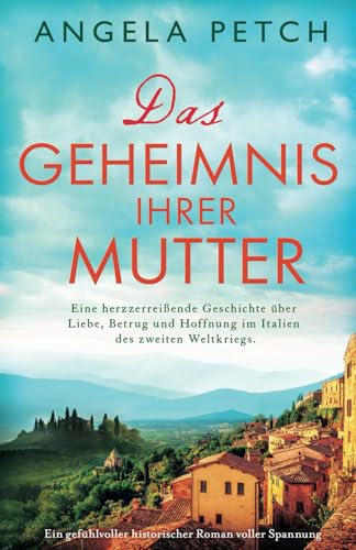Das Geheimnis ihrer Mutter: Ein gefühlvoller historischer Roman voller Spannung