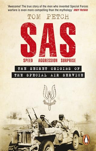 Speed, Aggression, Surprise: The Secret Origins of the Special Air Service von WH Allen