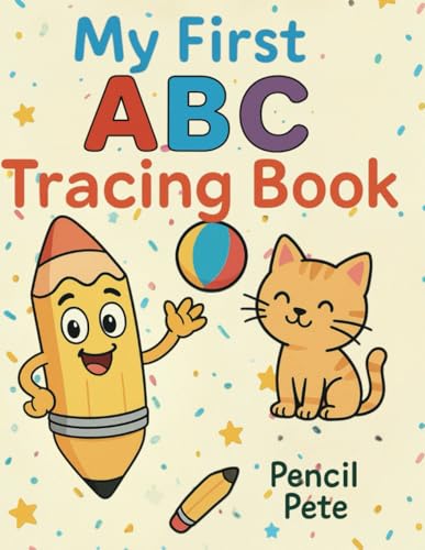 My First ABC Tracing Book: Fun Alphabet Handwriting Workbook for Preschool & Kindergarten Ages 3-5 von Independently published