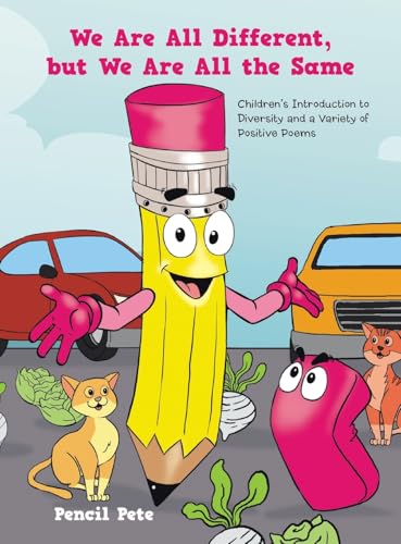 We Are All Different, but We Are All the Same: Children's Introduction to Diversity and a Variety of Positive Poems von Xlibris US