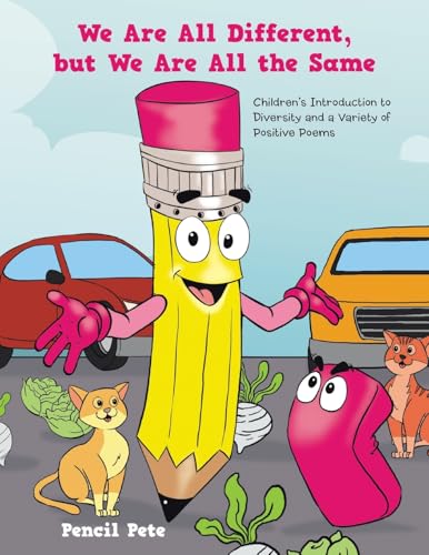 We Are All Different, but We Are All the Same: Children's Introduction to Diversity and a Variety of Positive Poems von Xlibris US
