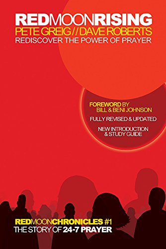 Red Moon Rising: Rediscover the Power of Prayer (Red Moon Chronicles, Band 1)