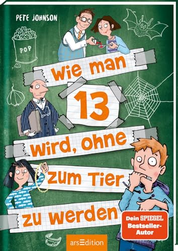 Wie man 13 wird, ohne zum Tier zu werden (Wie man 13 wird 2): Lustiges Kinderbuch voller Witz und Alltagschaos