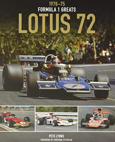 Lotus 72: 1970-75 (Formula 1 Greats)