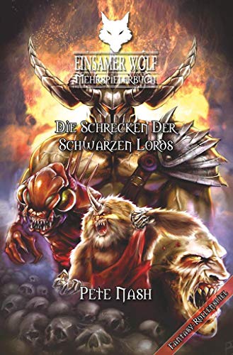 Einsamer Wolf Mehrspielerbuch - Die Schrecken des Schwarzen Lords: Ein Fantasy-Rollenspielbuch Einsamer Wolf Mehrspielerbuch - Die Schrecken des Schwarzen Lords: Ein Fantasy-Rollenspielbuch