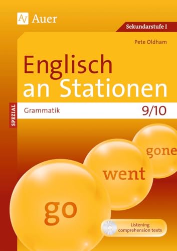 Englisch an Stationen spezial Grammatik 9-10: Übungsmaterial zu den Kernthemen der Bildungsstandards Klasse 9/10 (Stationentraining Sekundarstufe Englisch)