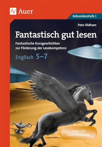 Fantastisch gut lesen Englisch 5-7: Neue Kurztexte zur Förderung der Lesekompetenz (5. bis 7. Klasse) von Auer Verlag i.d.AAP LW