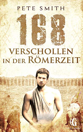 168 Verschollen in der Römerzeit ("Verschollen"-Reihe)