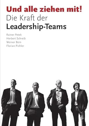 Und alle ziehen mit!: Die Kraft der Leadership-Teams