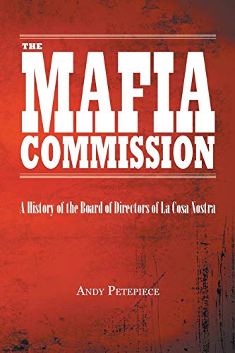 The Mafia Commission: A History of the Board of Directors of La Cosa Nostra von Tellwell Talent