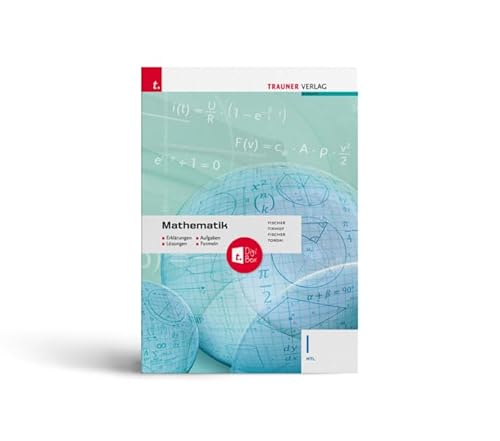 Mathematik I HTL + TRAUNER-DigiBox - Erklärungen, Aufgaben, Lösungen, Formeln von Trauner Verlag