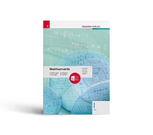 Mathematik I HTL + TRAUNER-DigiBox - Erklärungen, Aufgaben, Lösungen, Formeln von Trauner Verlag