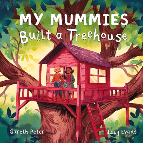 My Mummies Built a Treehouse von Lantana Publishing