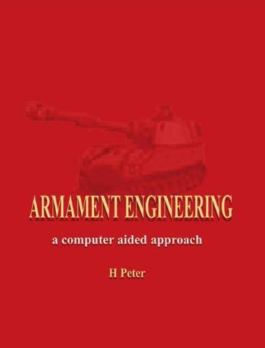 Armament Engineering: A Computer Aided Approach Armament Engineering: A Computer Aided Approach
