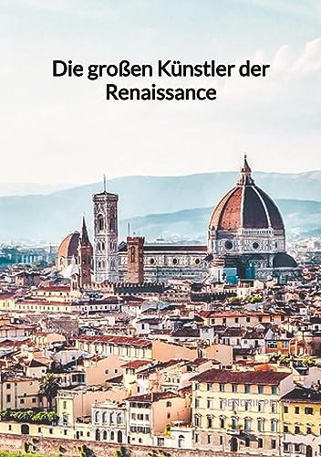 Die großen Künstler der Renaissance von tredition