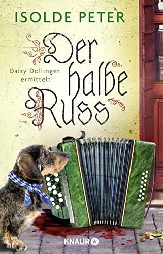 Der halbe Russ: Daisy Dollinger ermittelt