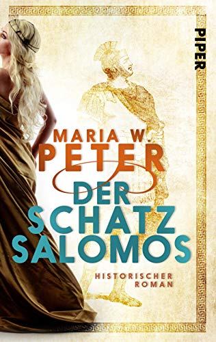 Der Schatz Salomos (Invita 3): Historischer Roman von Piper Spannungsvoll