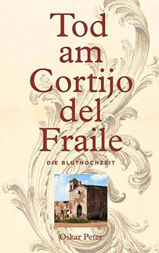 Tod am Cortijo del Fraile: Die Bluthochzeit von Books on Demand GmbH