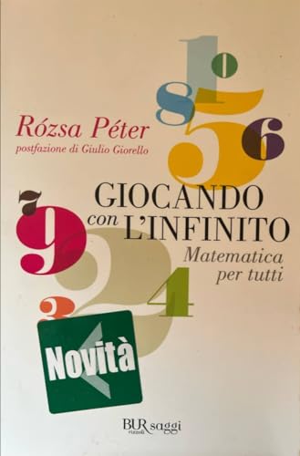 Giocando con l'infinito. Matematica per tutti (BUR Scienza) von Rizzoli