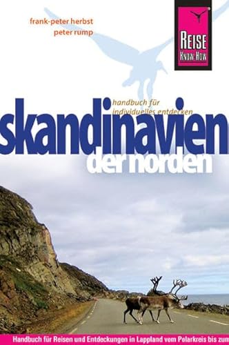 Reise Know-How Skandinavien - Der Norden: Reiseführer für individuelles Entdecken