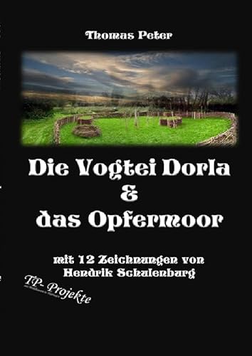 Die Vogtei Dorla & das Opfermoor