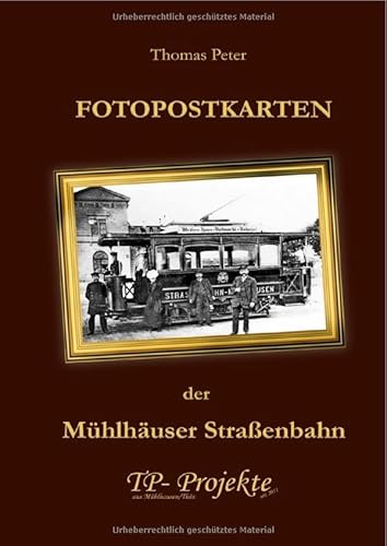 FOTOPOSTKARTEN der Mühlhäuser Straßenbahn von epubli