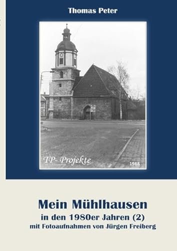 Mein Mühlhausen in den 1980er Jahren / Mein Mühlhausen in den 1980er Jahren (2)