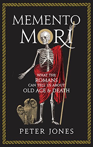 Memento Mori: What the Romans Can Tell Us About Old Age and Death von Atlantic Books (UK)
