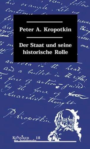 Der Staat und seine historische Rolle (Klassiker der Sozialrevolte) von Unrast Verlag