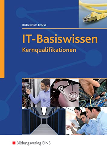 IT-Basiswissen: Kernqualifikationen Schülerband von Bildungsverlag EINS