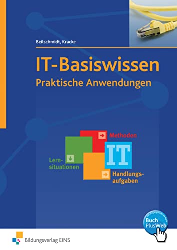 IT-Basiswissen: Praktische Anwendungen Schülerband von Bildungsverlag Eins GmbH