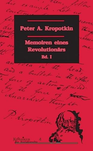 Memoiren eines Revolutionärs, 2 Bde., Bd.1: Hrsg. v. Heiner Becker u. Nicolas Walter u. mit Einl., Anmerkungen u. ausgewähltem Personenreg. versehen