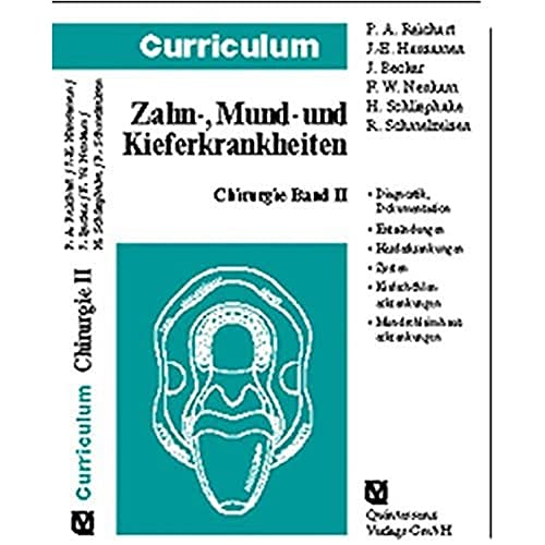 Curriculum Chirurgie Band II Zahn-, und Mund- und Kieferkrankheiten