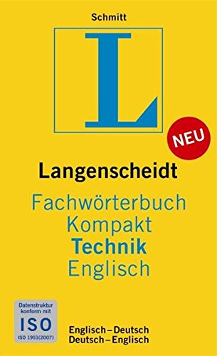 Langenscheidt Fachwörterbuch Kompakt Technik Englisch: Englisch - Deutsch / Deutsch - Englisch. Rund 80.000 Fachbegriffe (Langenscheidt Fachwörterbücher Kompakt) von Langenscheidt, Mchn.