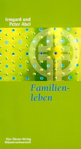Gemeinsam Gott erfahren. Familienleben und Benediktsregel im Dialog. Münsterschwarzacher Kleinschriften 104: Spirituelle Impulse aus der Regel Benedikts von Vier-Türme-Verlag