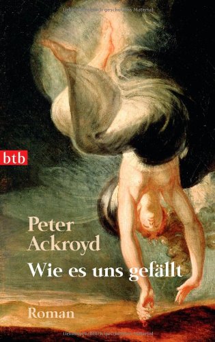 Wie es uns gefällt: Roman Wie es uns gefällt: Roman