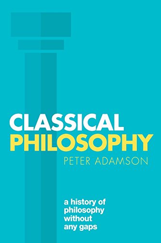Classical Philosophy: A history of philosophy without any gaps, Volume 1 von Oxford University Press