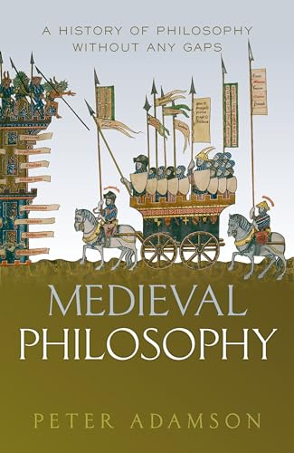 Medieval Philosophy: A History of Philosophy Without Any Gaps (History of Philosophy, 4) von Oxford University Press