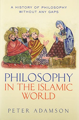 Philosophy in the Islamic World: A history of philosophy without any gaps, Volume 3 (A History of Philosophy Without Any Gaps, 3, Band 3) von Oxford University Press
