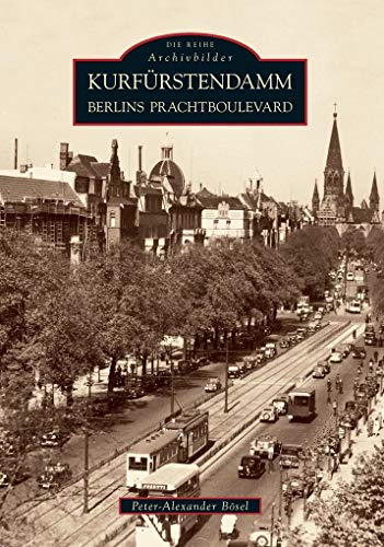 Der Kurfürstendamm: Berlins Prachtboulevard