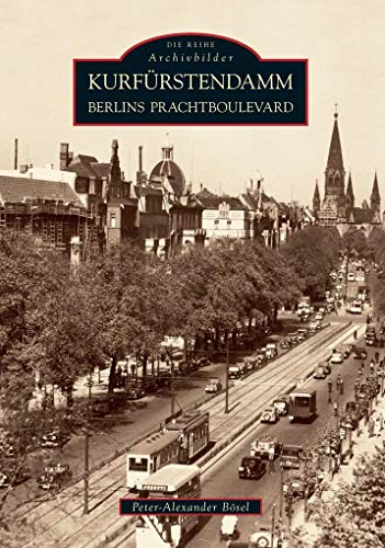 Der Kurfürstendamm: Berlins Prachtboulevard von Sutton