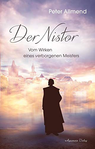 Der Nistor: Vom Wirken eines verborgenen Meisters von Aquamarin