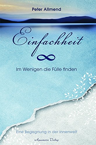 Einfachheit: Das Glück liegt in den kleinen Dingen