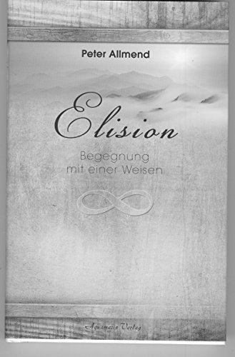 Elision: Begegnung mit einer Weisen