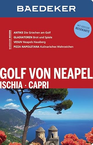 Baedeker Reiseführer Golf von Neapel, Ischia, Capri: mit GROSSER REISEKARTE