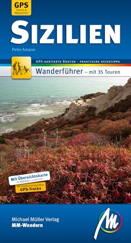 Sizilien MM-Wandern Wanderführer Michael Müller Verlag: Wanderführer mit GPS-kartierten Wanderungen