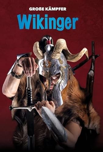 Wikinger: Große Kämpfer (CORONA Sachbücher) Wikinger: Große Kämpfer (CORONA Sachbücher) von Ars Scribendi Verlag